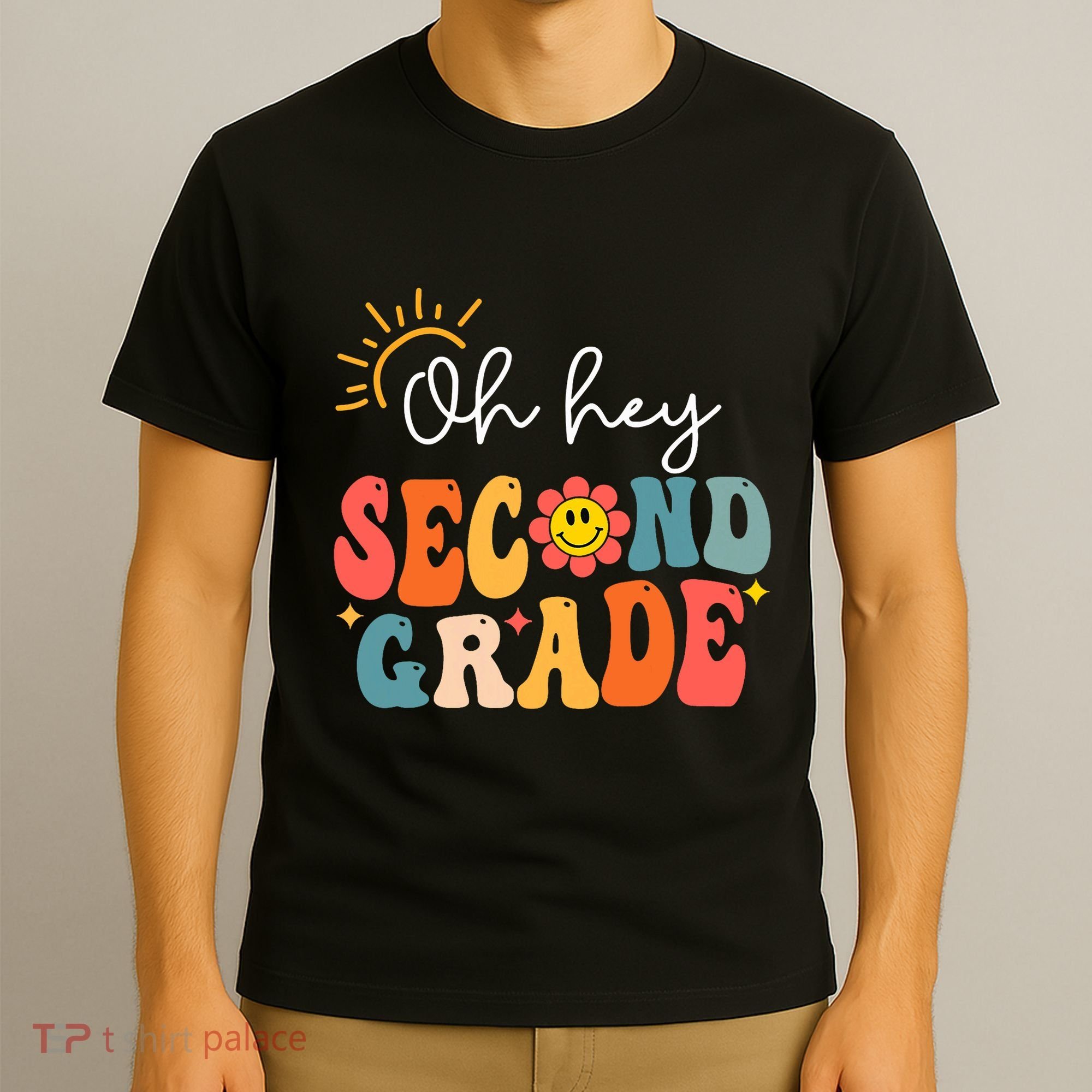 Oh Hey Second Grade Teacher Student 2nd Grade Back To School T-Shirt