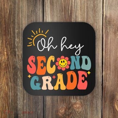 Oh Hey Second Grade Teacher Student 2nd Grade Back To School Coaster