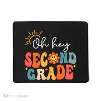 Oh Hey Second Grade Teacher Student 2nd Grade Back To School Mousepad thumb 0