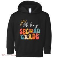 Oh Hey Second Grade Teacher Student 2nd Grade Back To School Toddler Hoodie thumb 0
