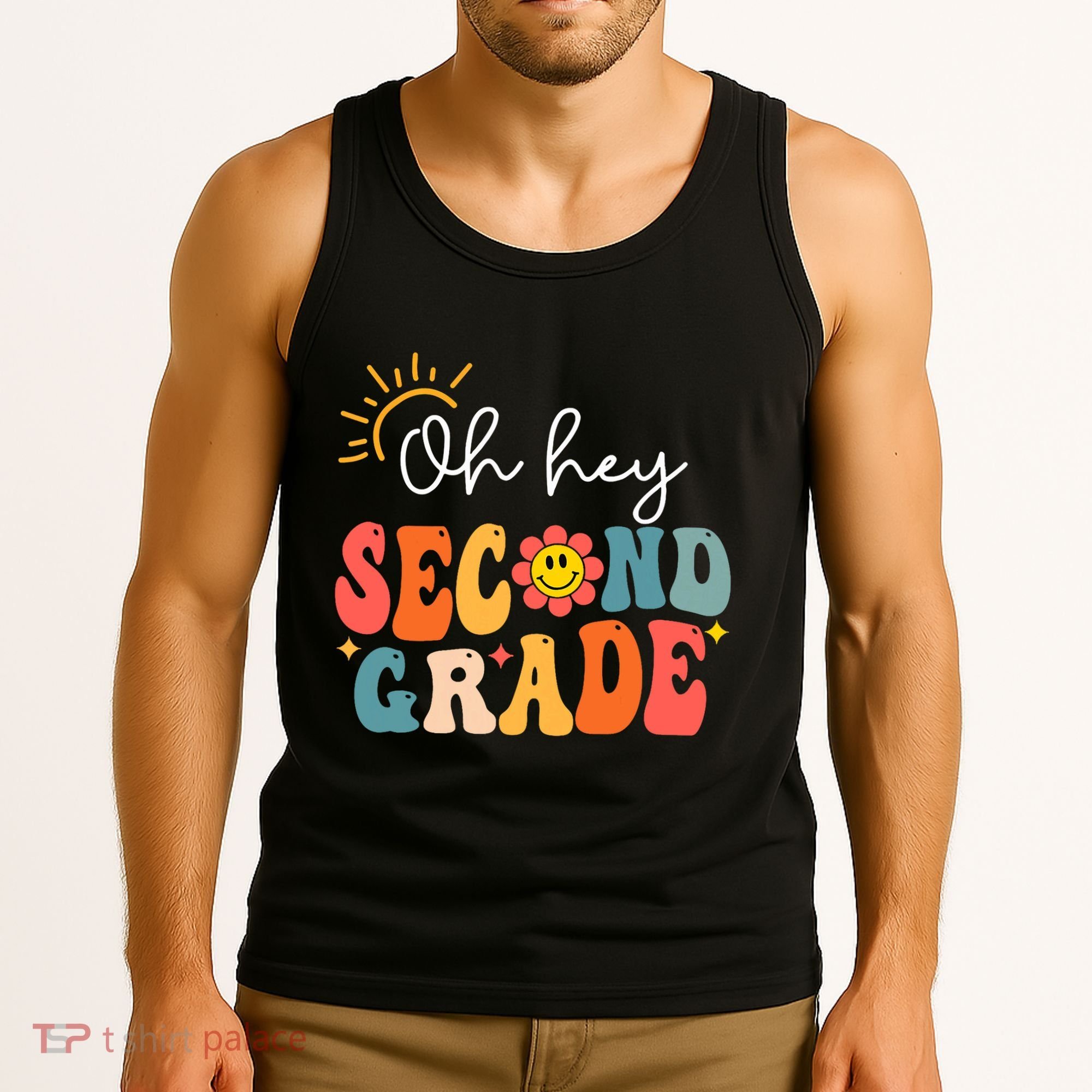 Oh Hey Second Grade Teacher Student 2nd Grade Back To School Tank Top