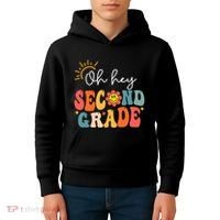 Oh Hey Second Grade Teacher Student 2nd Grade Back To School Kids Hoodie thumb 4