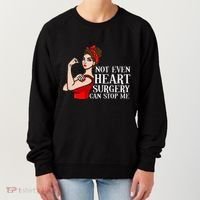 Open Heart Surgery Not Even Heart Surgery Can Stop Me Women's Sweatshirt thumb 0