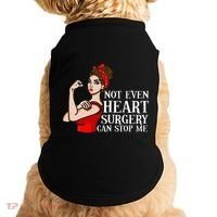 Open Heart Surgery Not Even Heart Surgery Can Stop Me Doggie Tank thumb 0