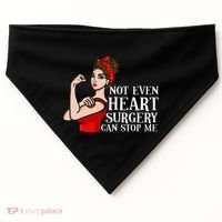 Open Heart Surgery Not Even Heart Surgery Can Stop Me USA-Made Doggie Bandana thumb 0