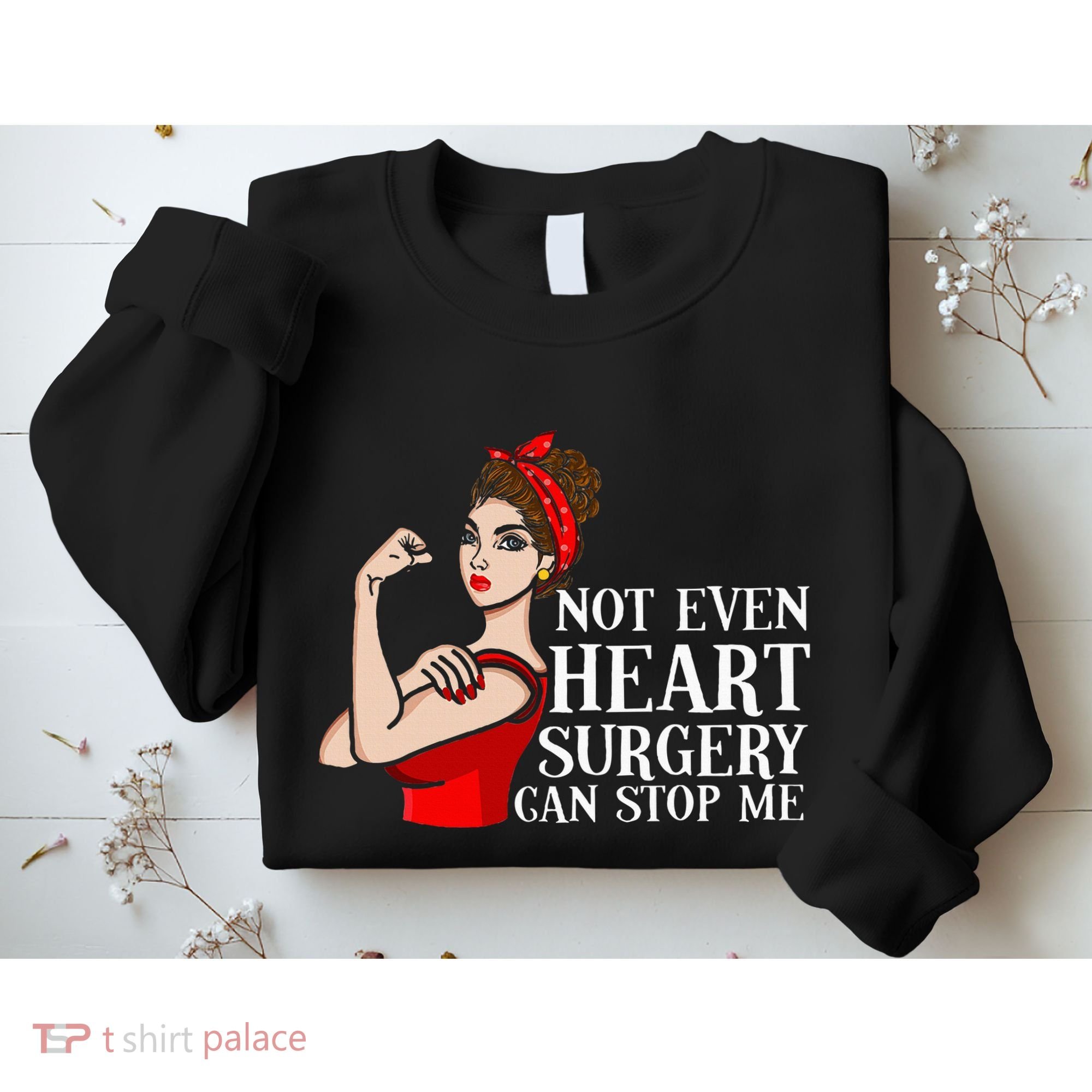 Open Heart Surgery Not Even Heart Surgery Can Stop Me Sweatshirt