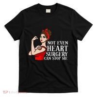 Open Heart Surgery Not Even Heart Surgery Can Stop Me T-Shirt thumb 0
