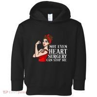 Open Heart Surgery Not Even Heart Surgery Can Stop Me Toddler Hoodie thumb 0
