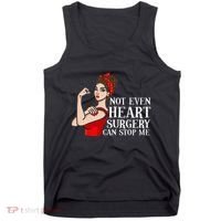 Open Heart Surgery Not Even Heart Surgery Can Stop Me Tank Top thumb 0