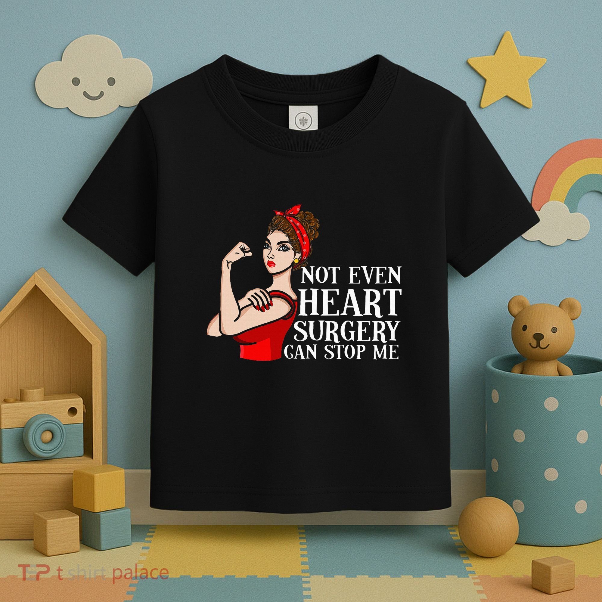 Open Heart Surgery Not Even Heart Surgery Can Stop Me Toddler T-Shirt