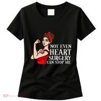 Open Heart Surgery Not Even Heart Surgery Can Stop Me Women's T-Shirt thumb 0