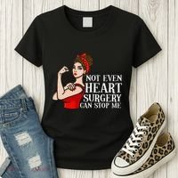 Open Heart Surgery Not Even Heart Surgery Can Stop Me Women's T-Shirt thumb 3