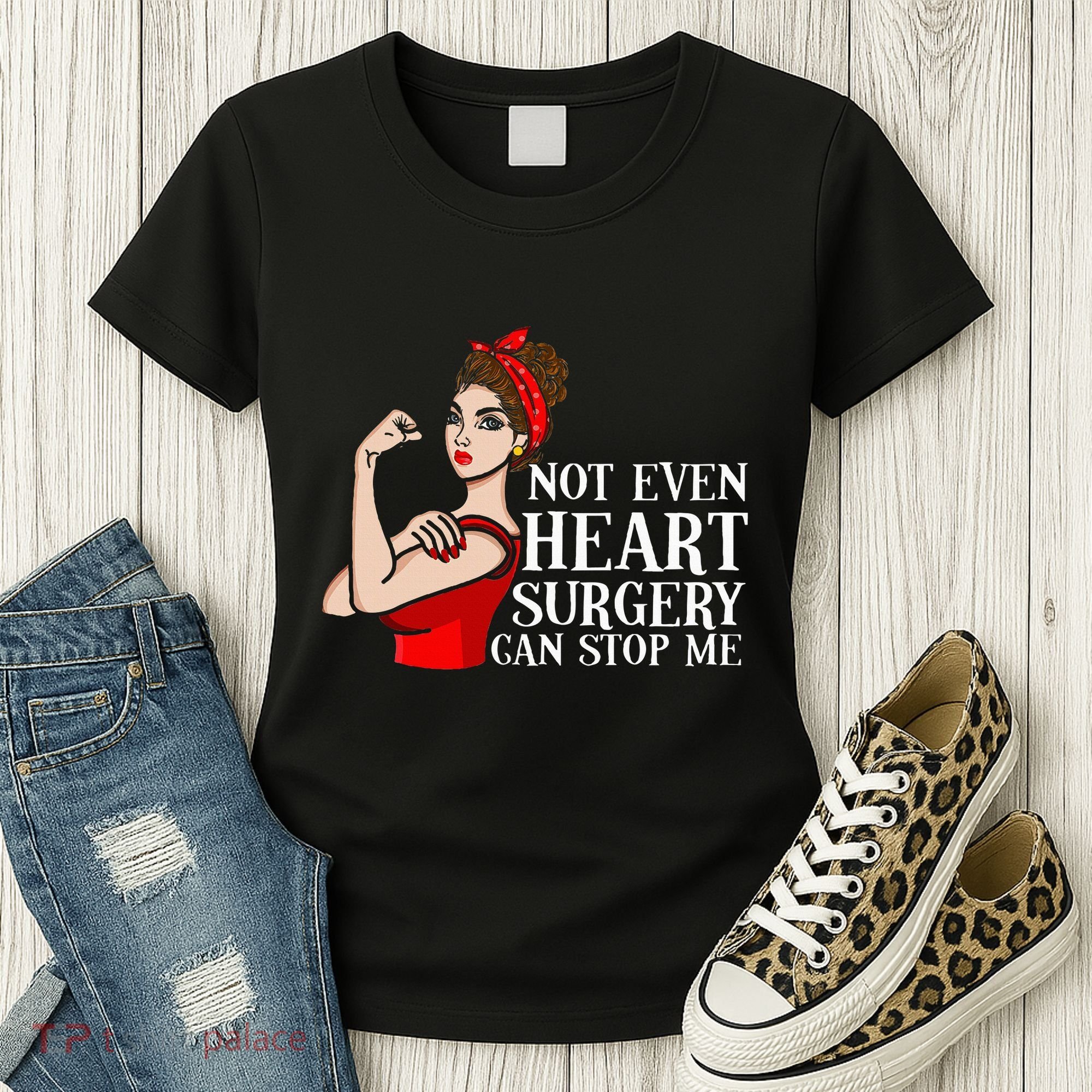 Open Heart Surgery Not Even Heart Surgery Can Stop Me Women's T-Shirt