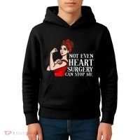 Open Heart Surgery Not Even Heart Surgery Can Stop Me Kids Hoodie thumb 4