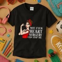 Open Heart Surgery Not Even Heart Surgery Can Stop Me Kids T-Shirt thumb 3