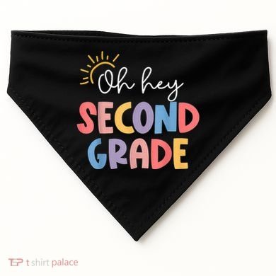 Oh Hey Second Grade 2nd Grade USA-Made Doggie Bandana