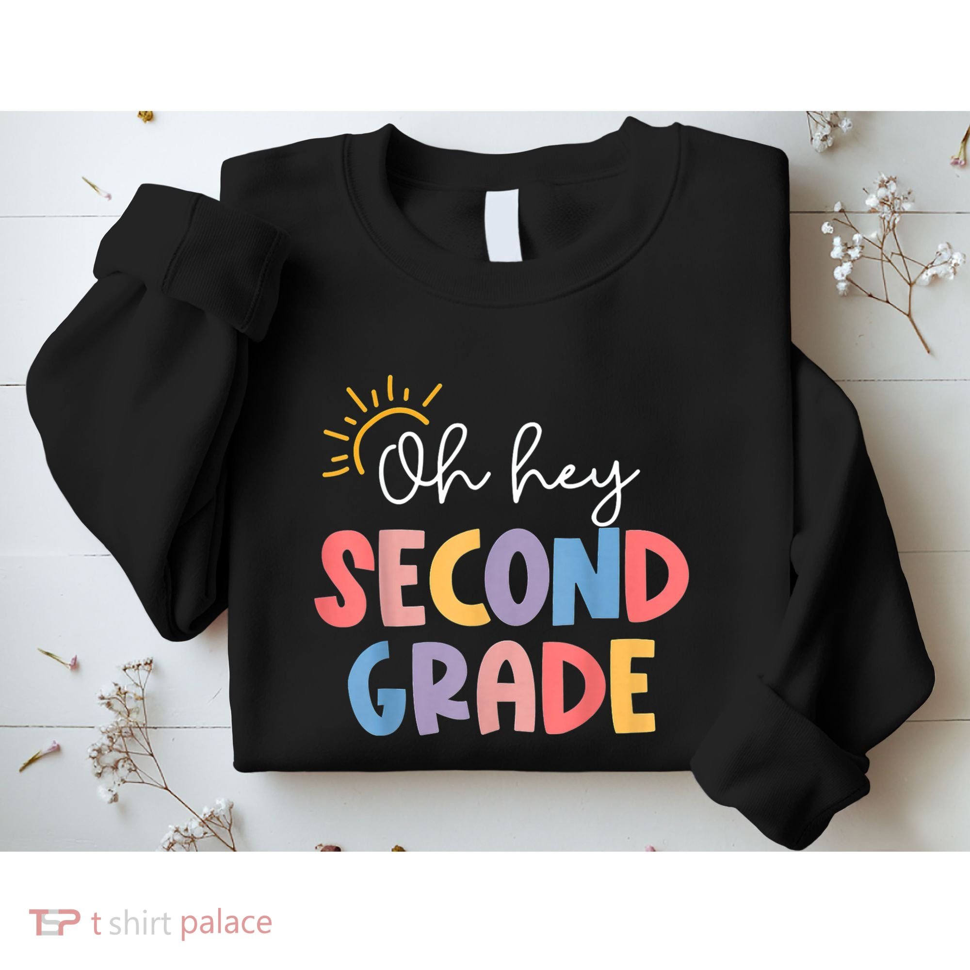 Oh Hey Second Grade 2nd Grade Sweatshirt