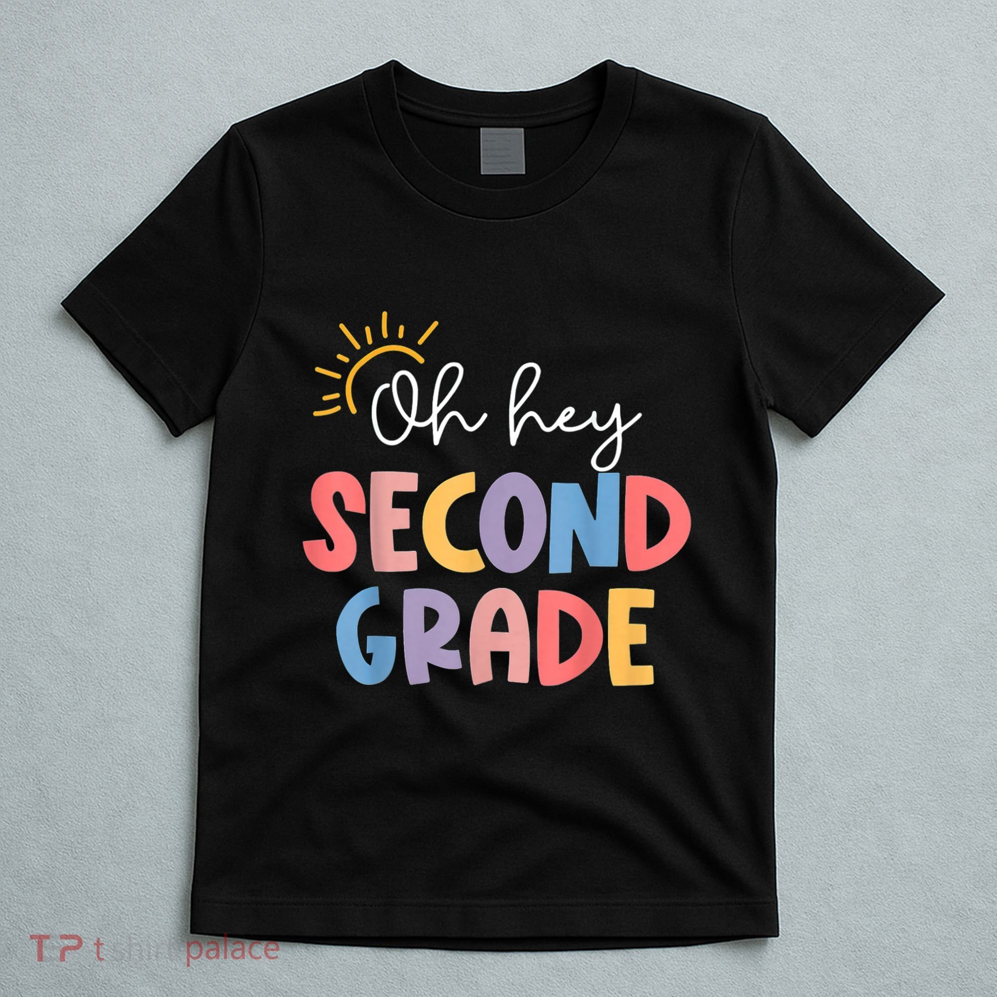 Oh Hey Second Grade 2nd Grade T-Shirt