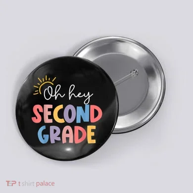 Oh Hey Second Grade 2nd Grade Button