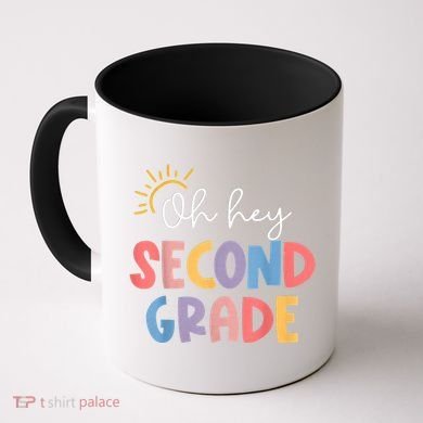 Oh Hey Second Grade 2nd Grade Coffee Mug