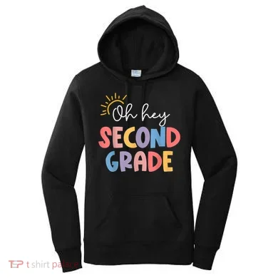 Oh Hey Second Grade 2nd Grade Women's Hoodie