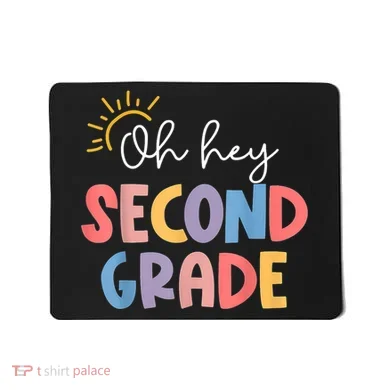 Oh Hey Second Grade 2nd Grade Mousepad