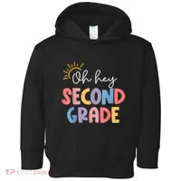 Oh Hey Second Grade 2nd Grade Toddler Hoodie thumb 0