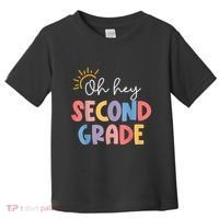 Oh Hey Second Grade 2nd Grade Toddler T-Shirt thumb 0