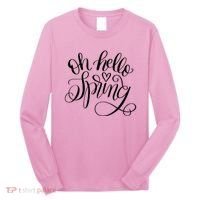 Oh Hello Spring Quote Long Sleeve Shirt thumb 0