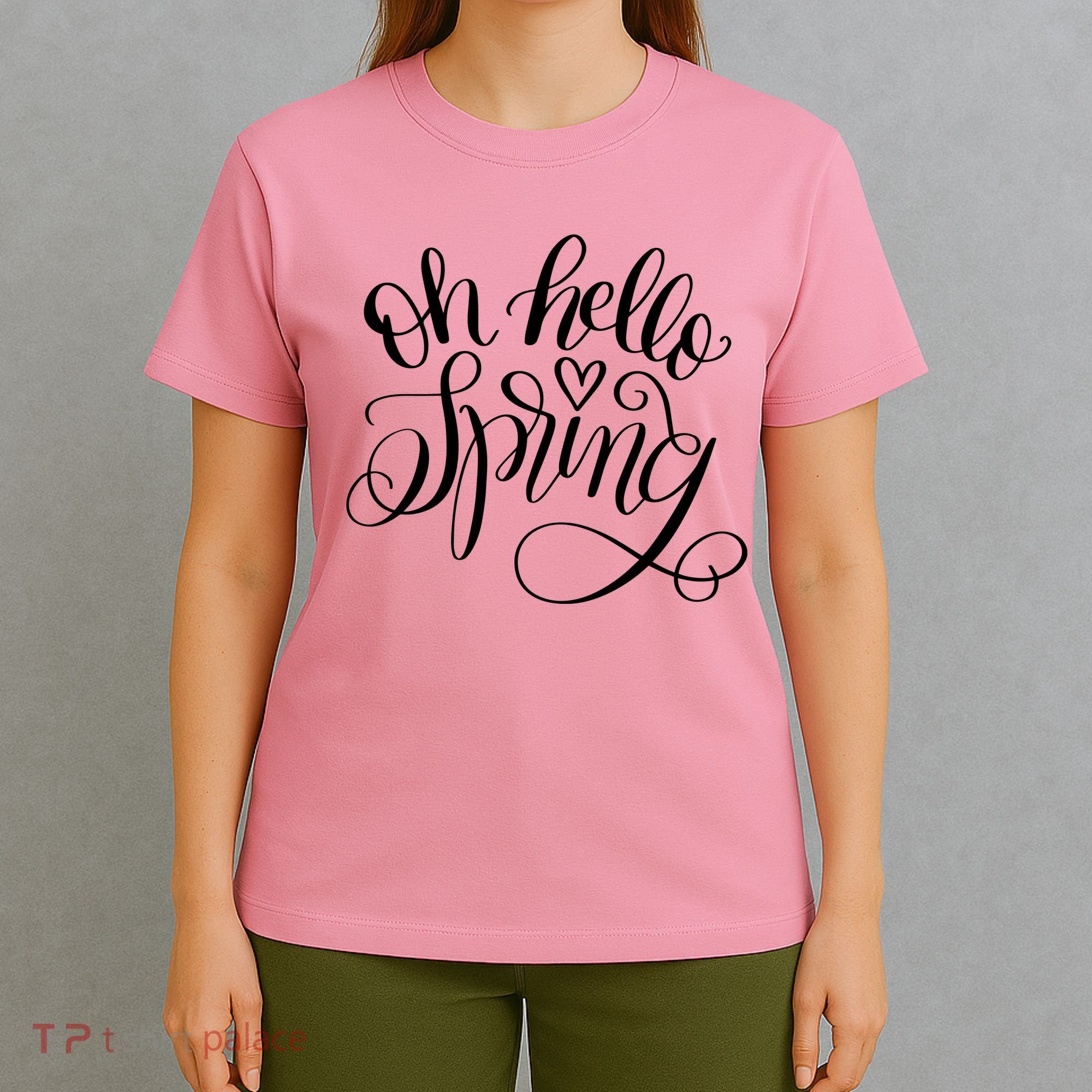 Oh Hello Spring Quote T-Shirt