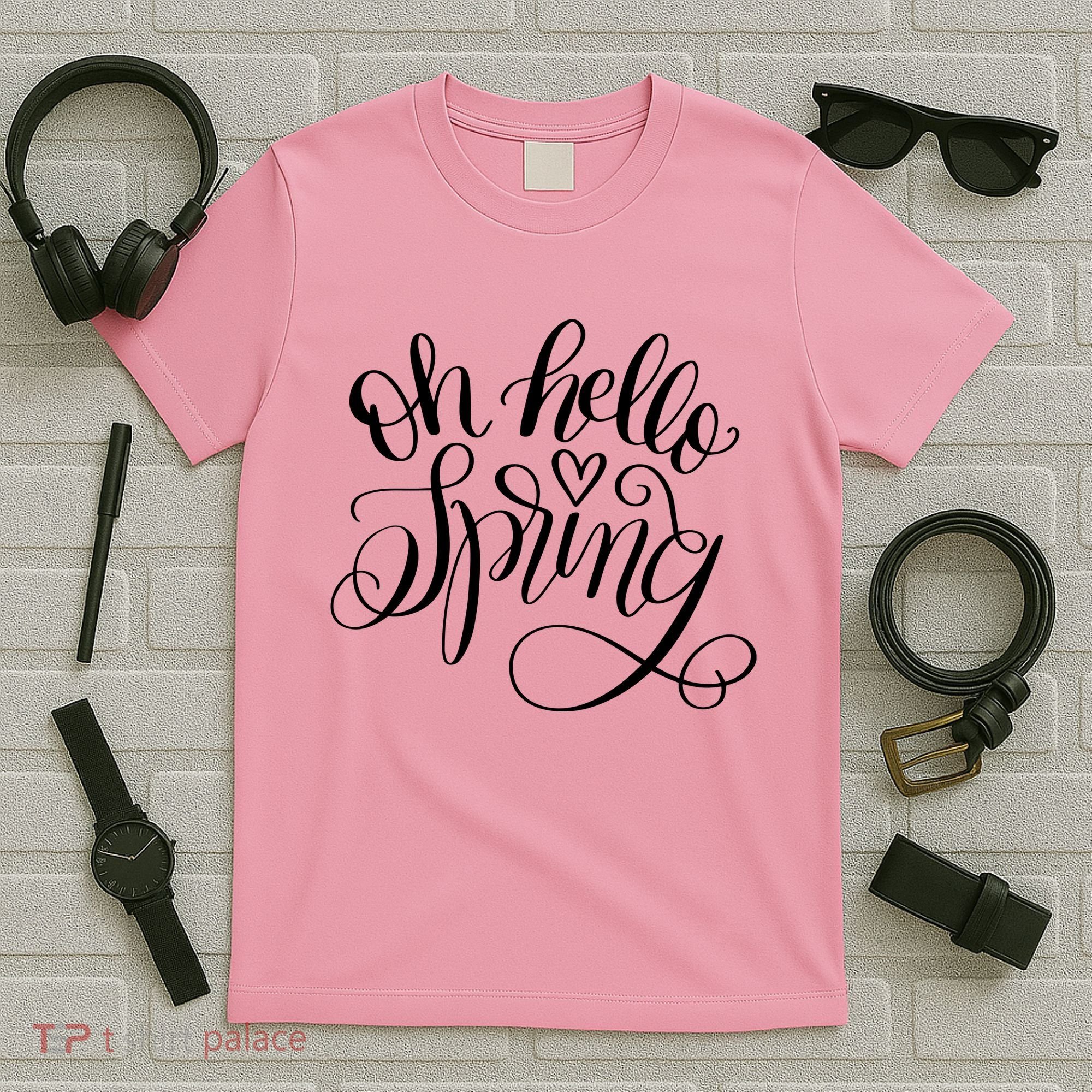 Oh Hello Spring Quote T-Shirt