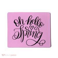 Oh Hello Spring Quote Mousepad thumb 0
