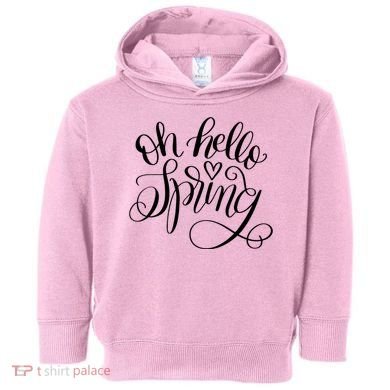 Oh Hello Spring Quote Toddler Hoodie