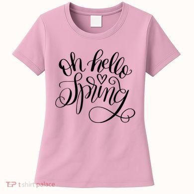 Oh Hello Spring Quote Women's T-Shirt