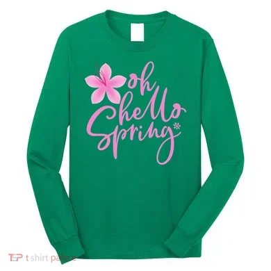 Oh Hello Spring Cute Long Sleeve Shirt