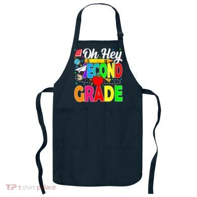 Oh Hey Second Grade Back To School Student Teacher 2nd Grade Apron
