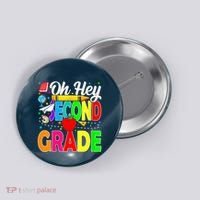 Oh Hey Second Grade Back To School Student Teacher 2nd Grade Button thumb 0