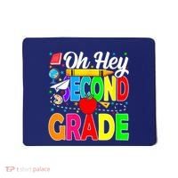 Oh Hey Second Grade Back To School Student Teacher 2nd Grade Mousepad thumb 0