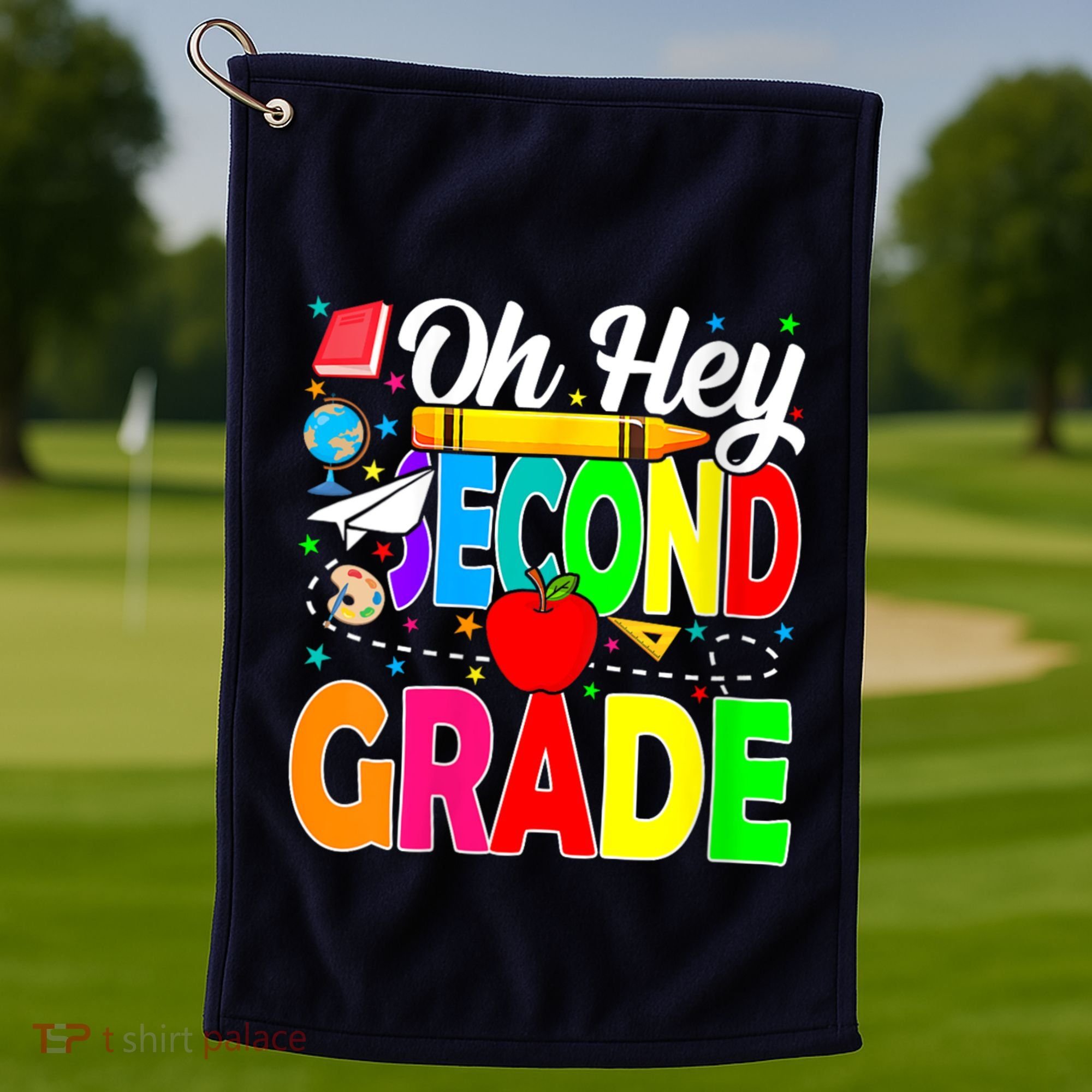 Oh Hey Second Grade Back To School Student Teacher 2nd Grade Golf Towel