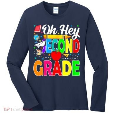 Oh Hey Second Grade Back To School Student Teacher 2nd Grade Women's Long Sleeve Shirt
