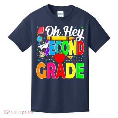 Oh Hey Second Grade Back To School Student Teacher 2nd Grade Kids T-Shirt