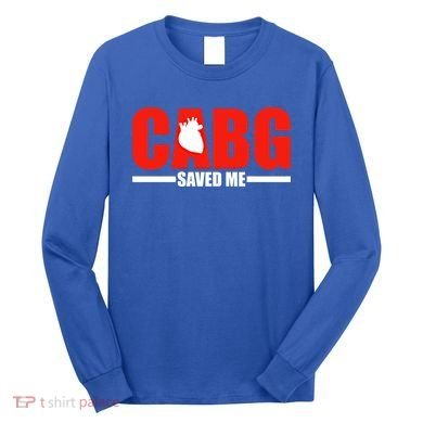 Open Heart Surgery Cabg Saved Me Cool Gift Long Sleeve Shirt