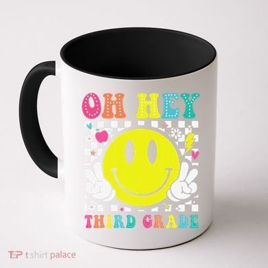Oh Hey Third Grade Teacher First Day Of School Coffee Mug