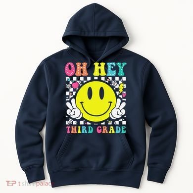 Oh Hey Third Grade Teacher First Day Of School Hoodie
