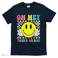 Oh Hey Third Grade Teacher First Day Of School T-Shirt thumb 0