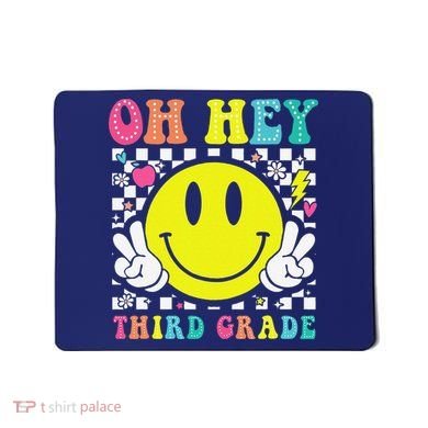 Oh Hey Third Grade Teacher First Day Of School Mousepad