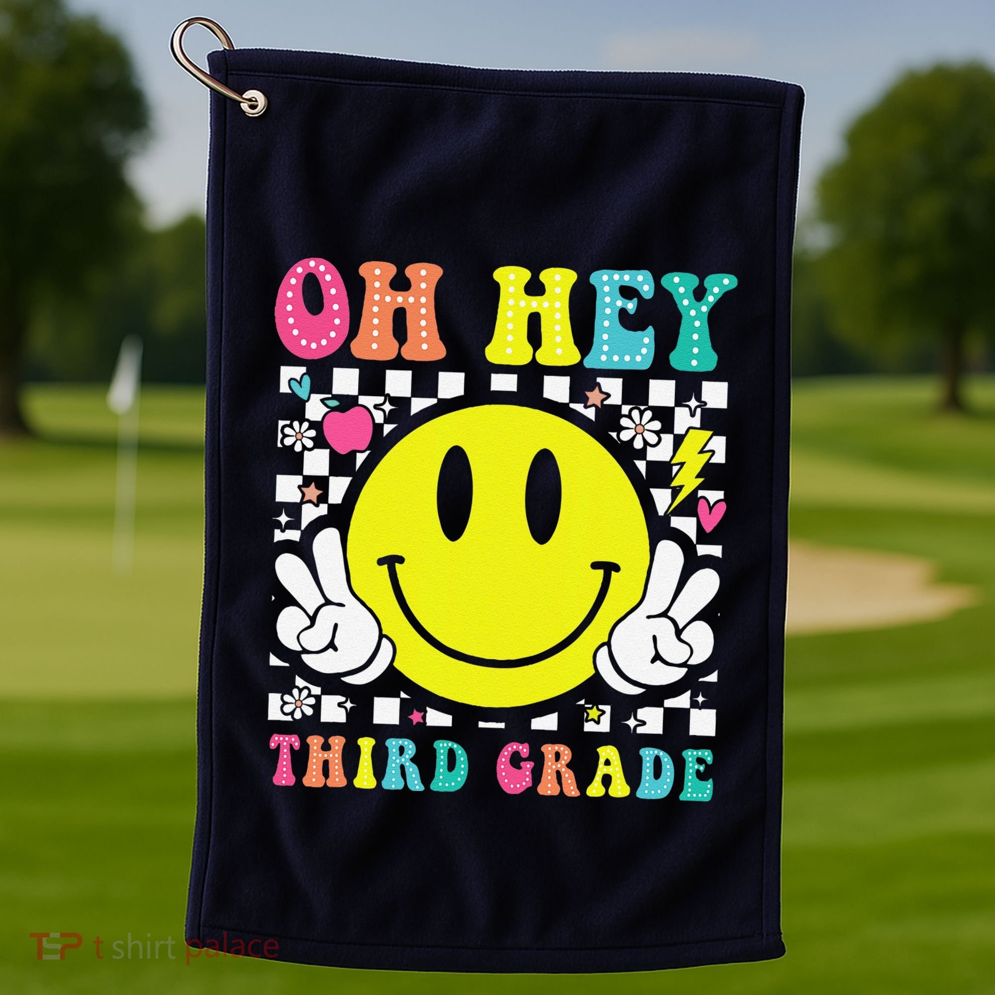 Oh Hey Third Grade Teacher First Day Of School Golf Towel