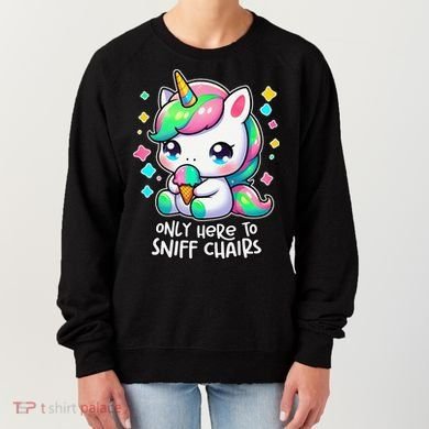 Only Here To Sniff Chairs Dank Meme Funny Oddly Specific Women's Sweatshirt