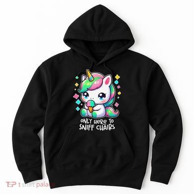 Only Here To Sniff Chairs Dank Meme Funny Oddly Specific Hoodie