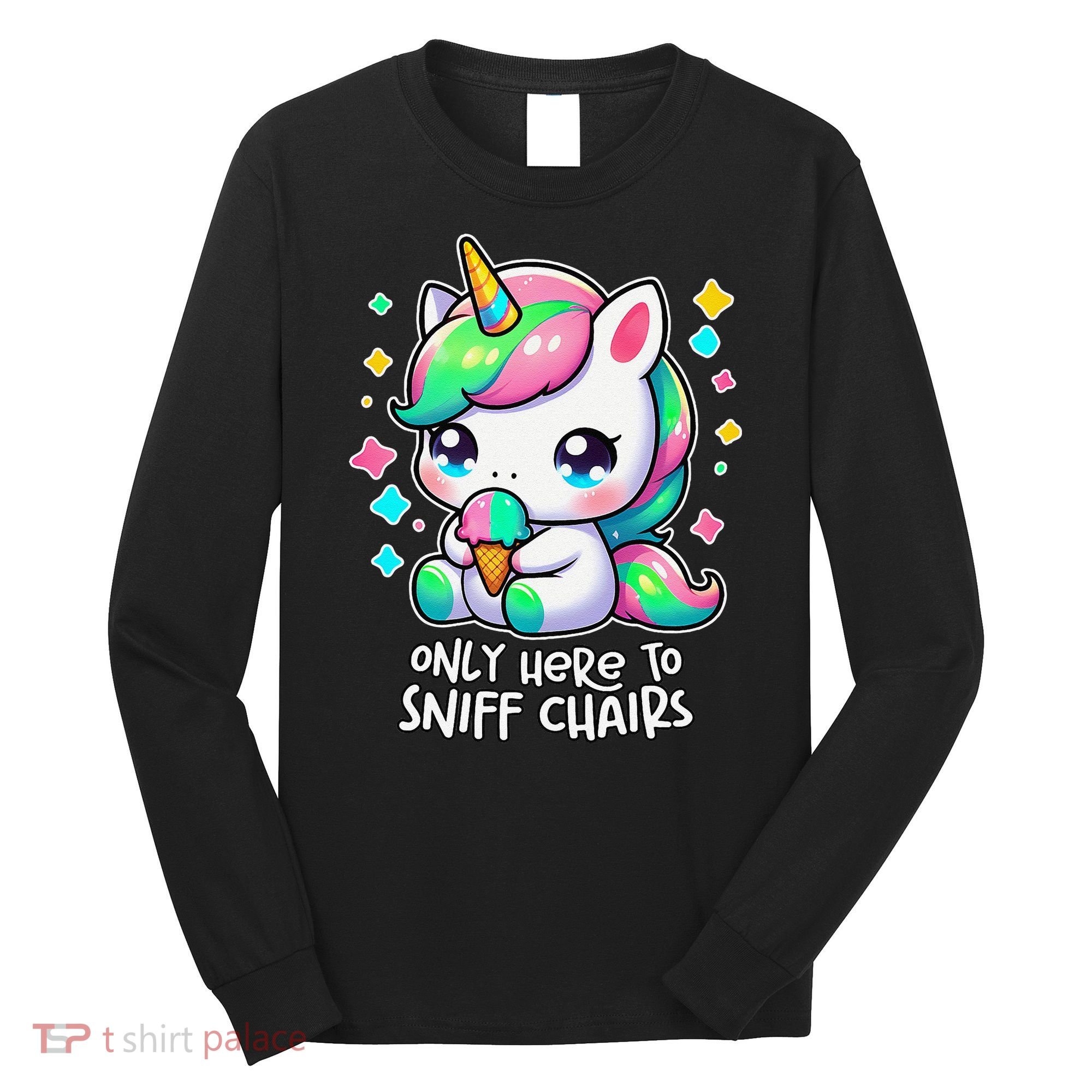 Only Here To Sniff Chairs Dank Meme Funny Oddly Specific Long Sleeve Shirt
